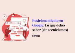 Posicionamiento en Google: Lo que debes saber (sin tecnicismos)