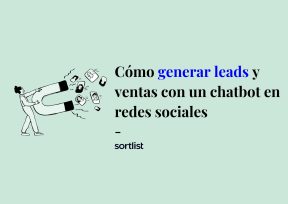 Cómo generar leads y ventas con un chatbot en redes sociales