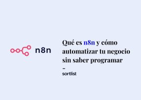 Qué es n8n y cómo automatizar tu negocio sin saber programar