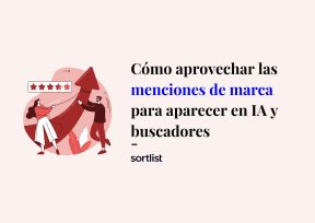 Cómo aprovechar las menciones de marca para aparecer en IA y buscadores: guía práctica paso a paso