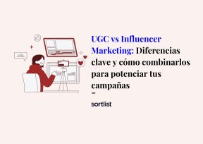 UGC vs Influencer Marketing Diferencias clave y cómo combinarlos para potenciar tus campañas