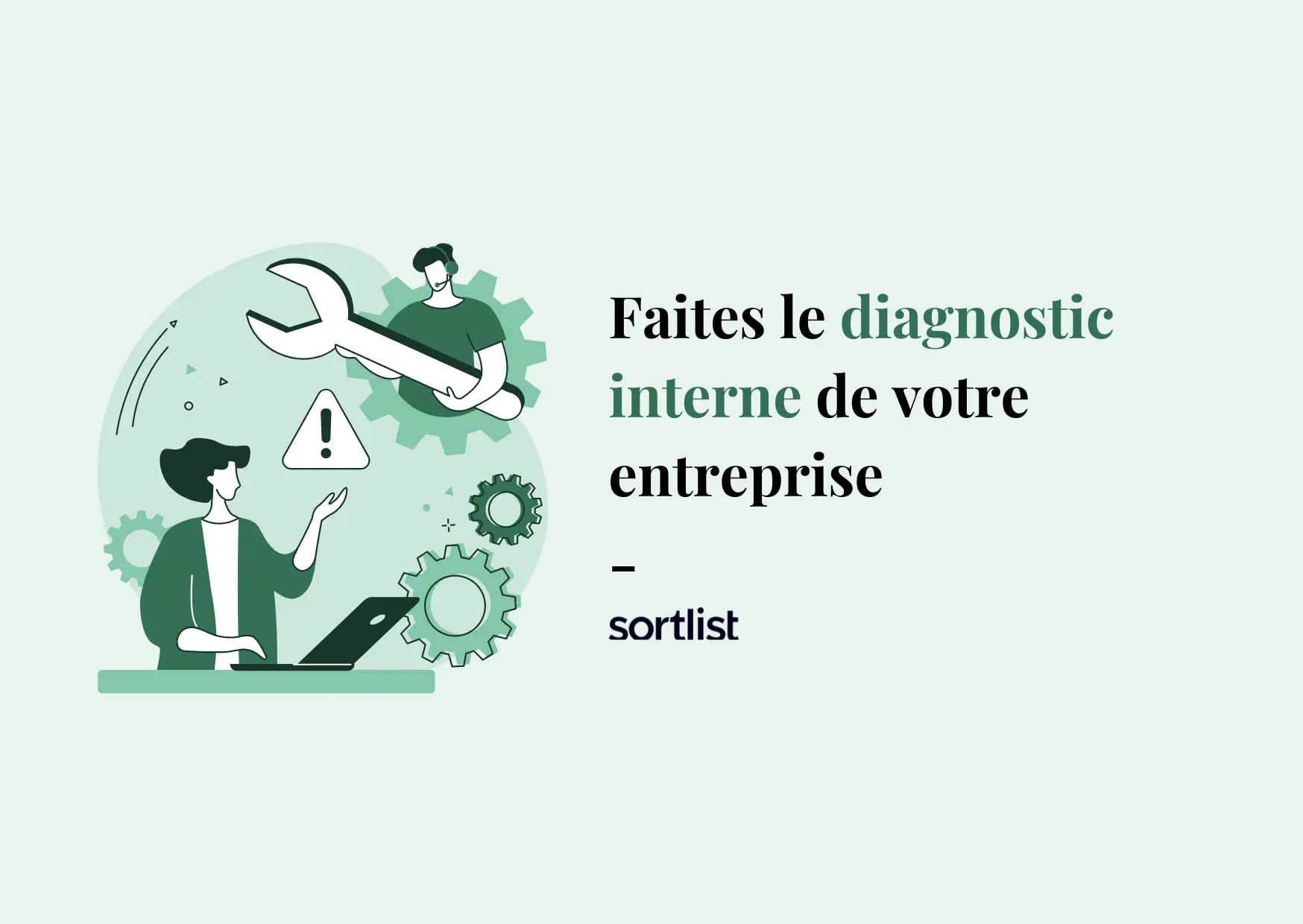 Diagnostic interne : comment faire l'analyse de votre entreprise